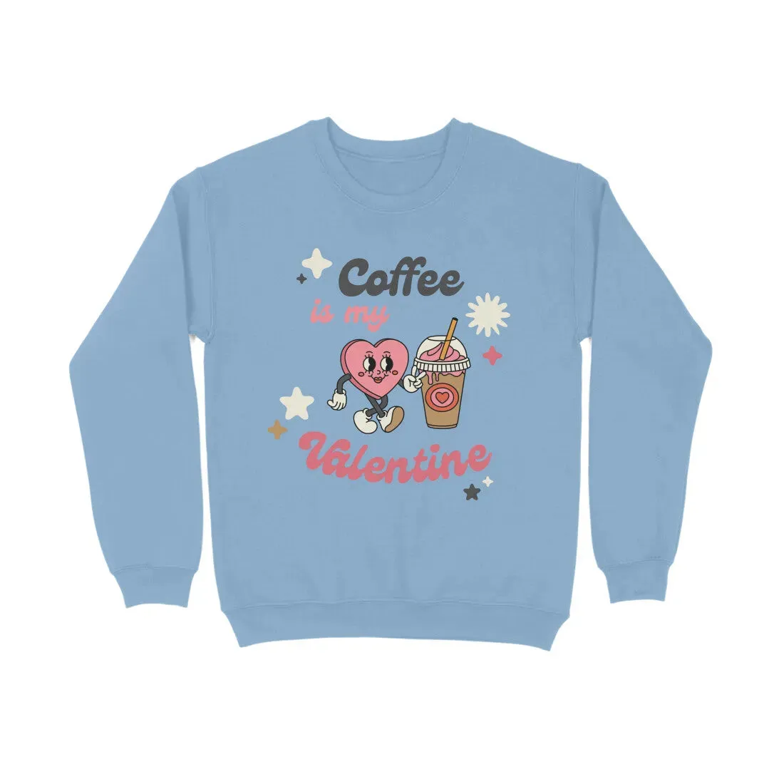 Coffee Valentine Typography Print Unisex Cotton Sweatshirt